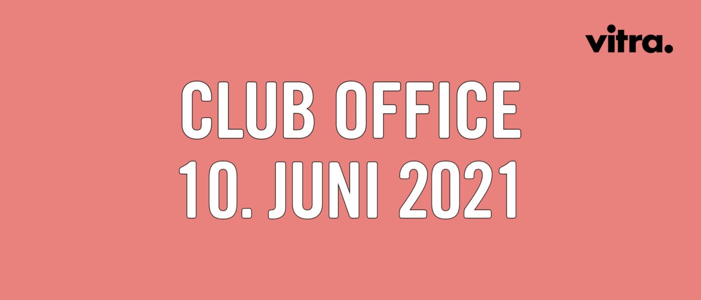 Livestream: Vitra „Club Office“